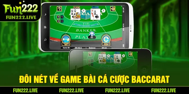 Đôi nét về game bài cá cược Baccarat