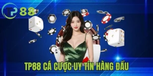 TP88 cá cược uy tín hàng đầu
